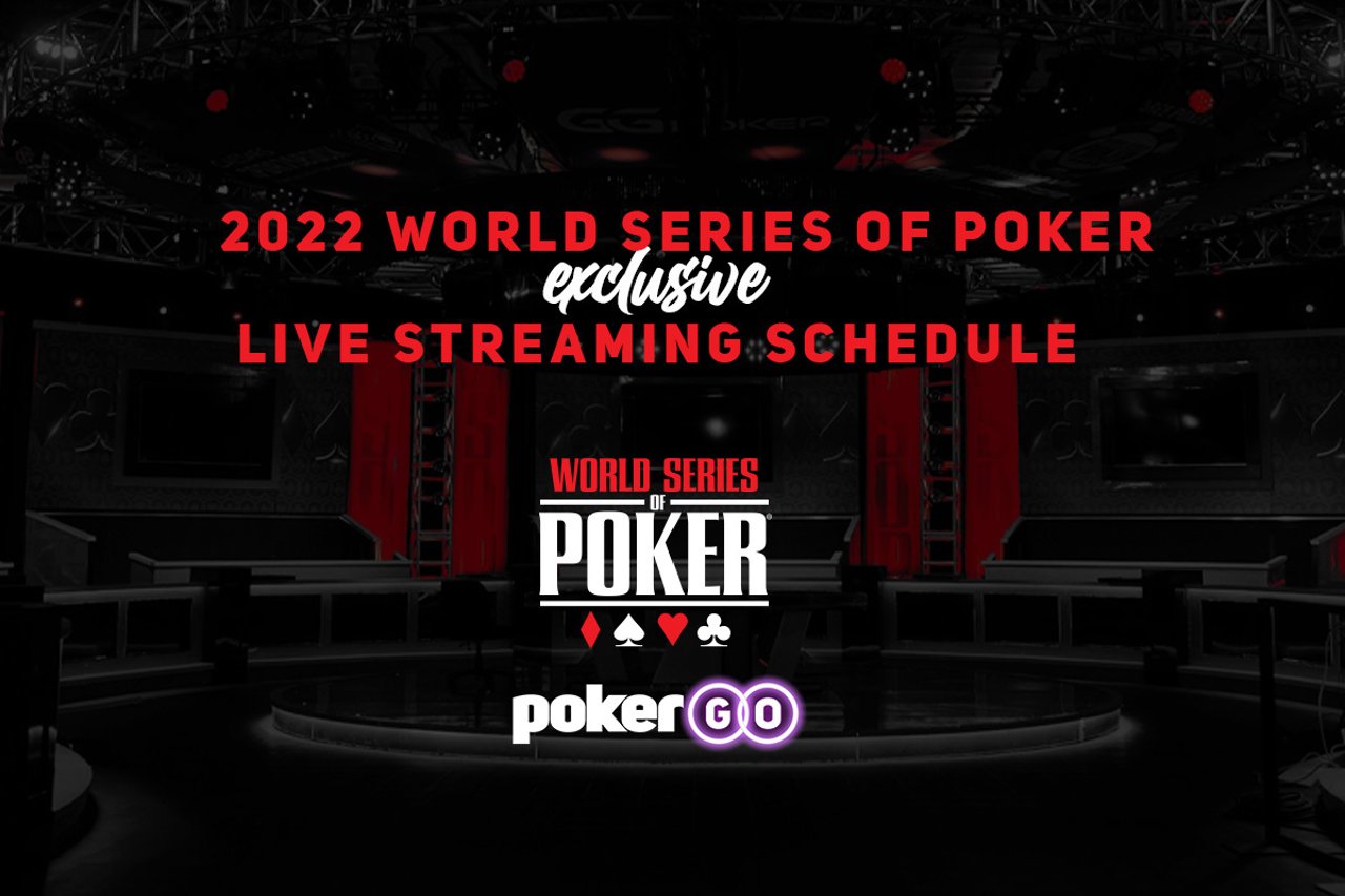 PokerGO® Releases Exclusive Live Streaming Schedule for 2022 World Series of Poker PGT