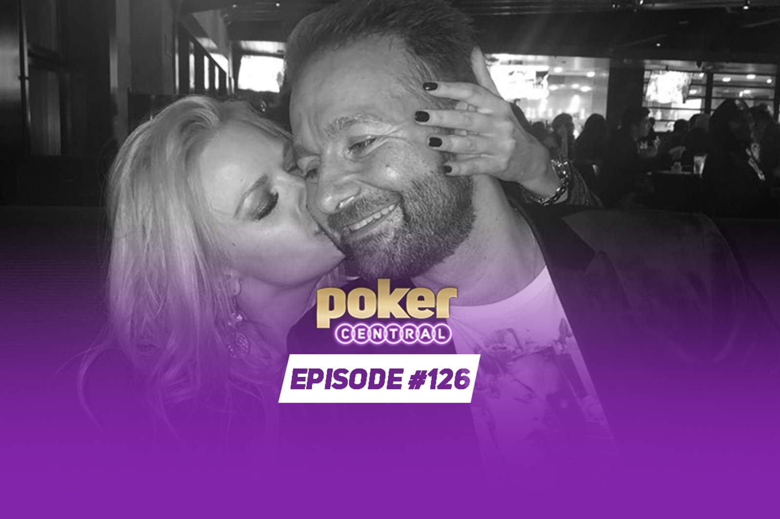 Ep. 126 Modern Love ft Daniel Negreanu and Amanda Leatherman
