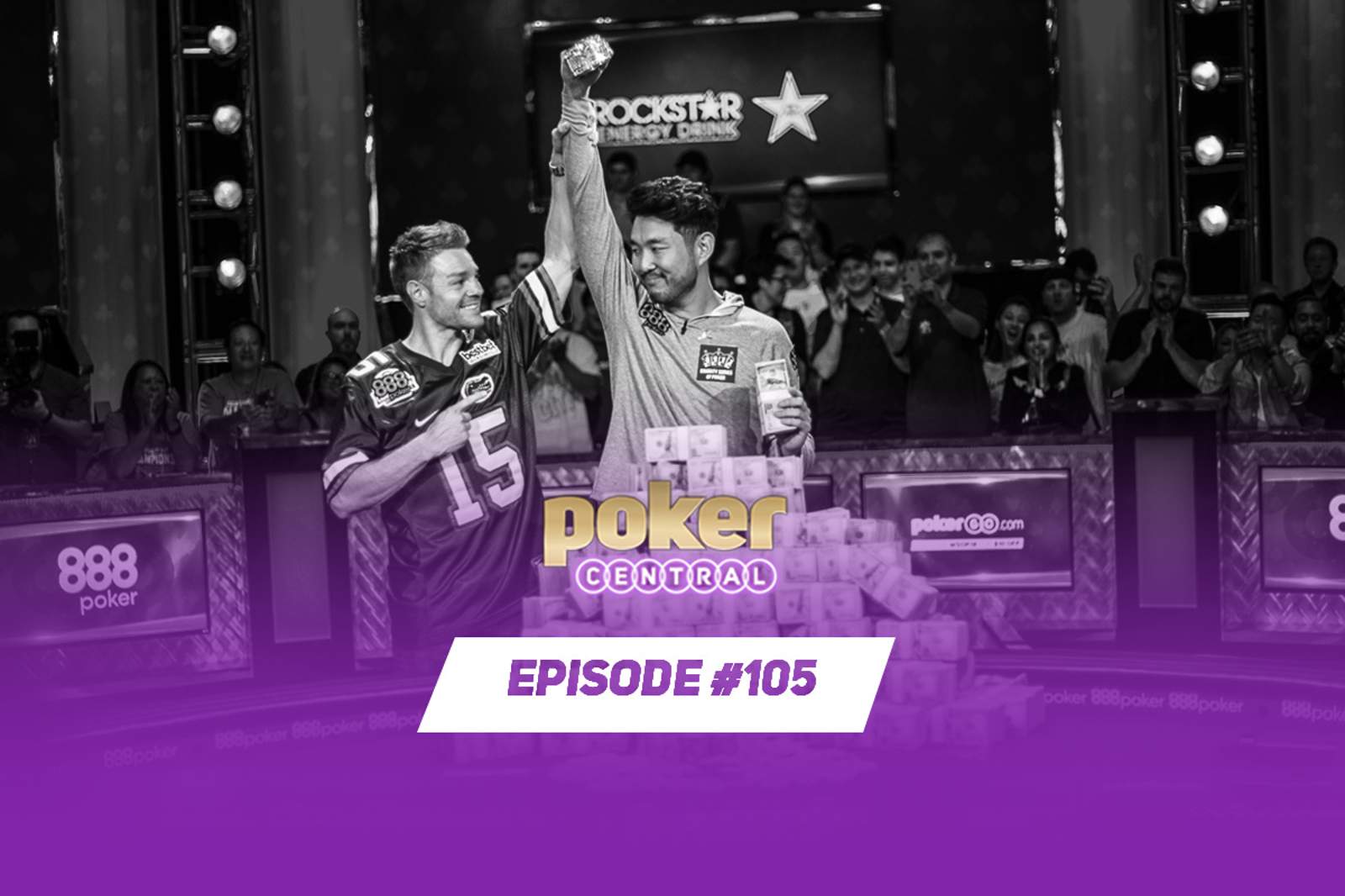 Ep. 105 John Cynn Wins the 2018 WSOP Main Event