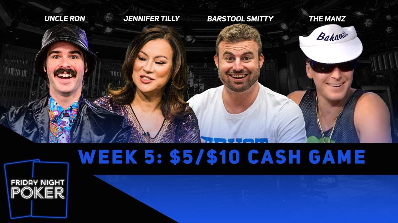 Rewatch Week 5 of Friday Night Poker on YouTube and Facebook