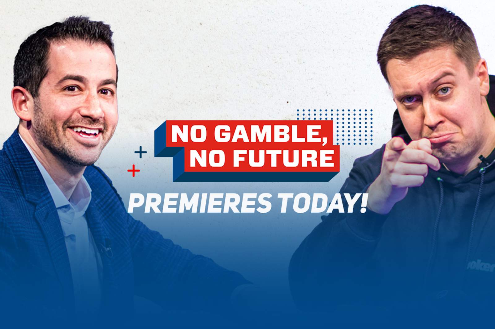No Gamble, No Future Premieres Today with Jeff Platt and Brent Hanks