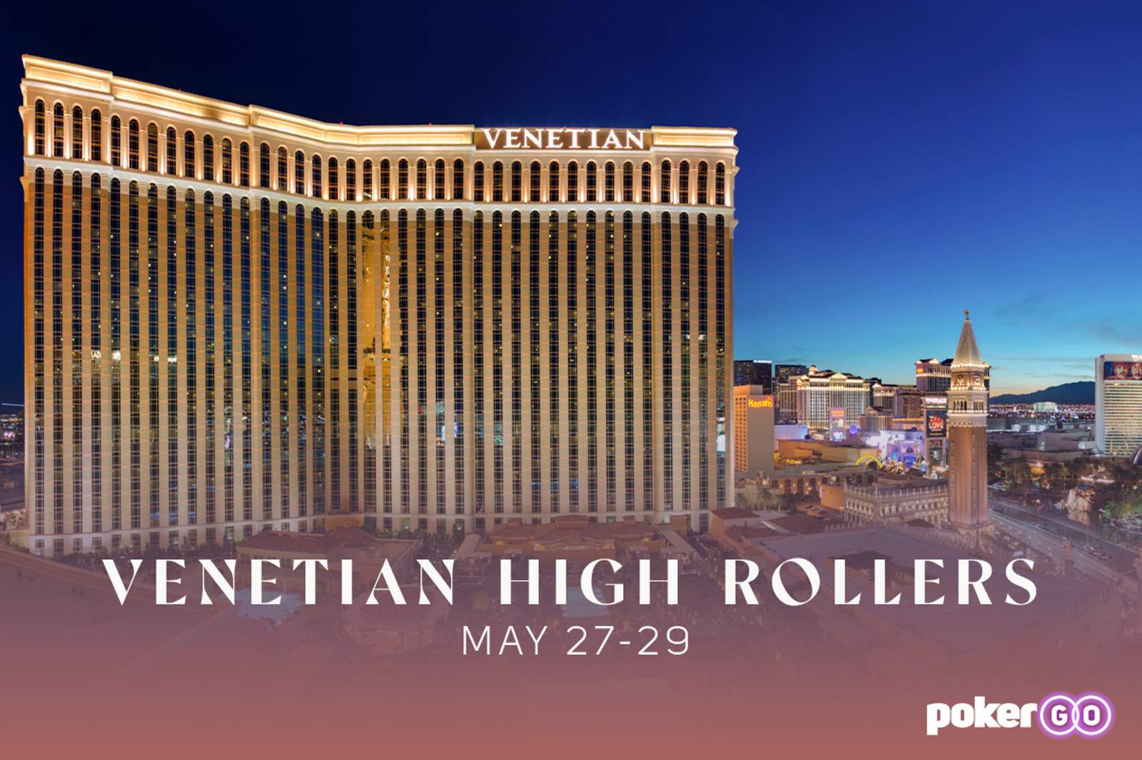 Venetian High Rollers: May 27-29