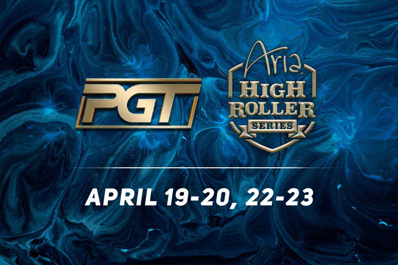 PGT Stairway and ARIA High Rollers: April 19-23