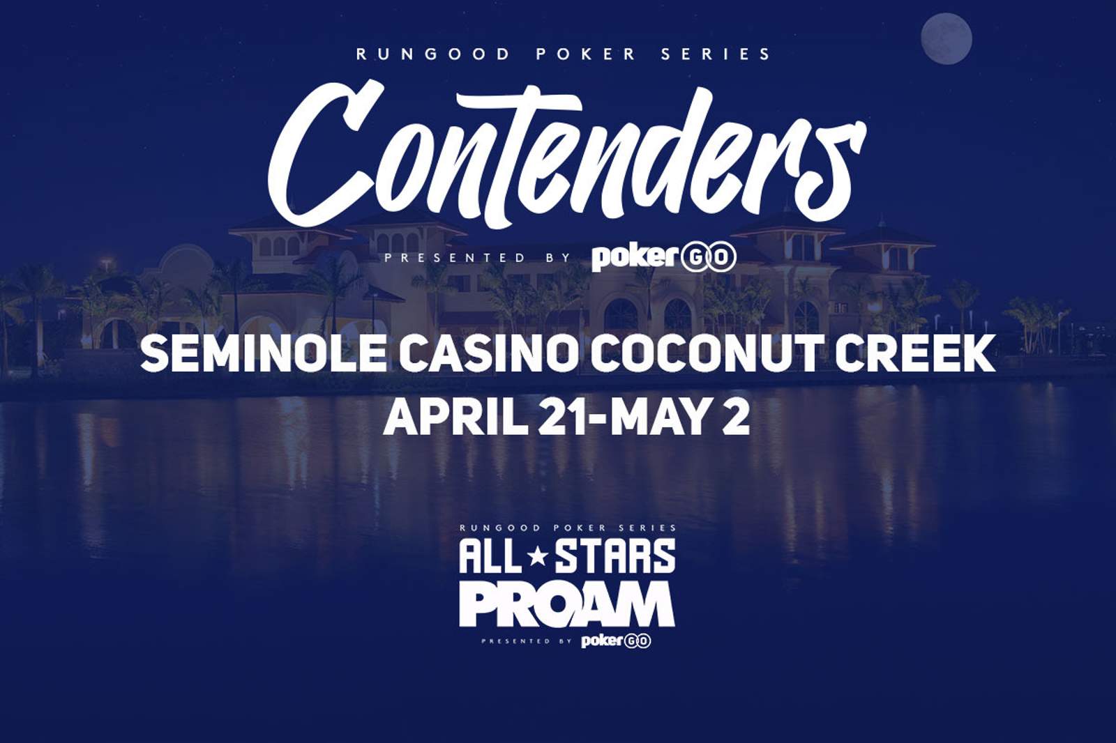 RunGood Poker Series Seminole Casino Coconut Creek: April 21 - May 2