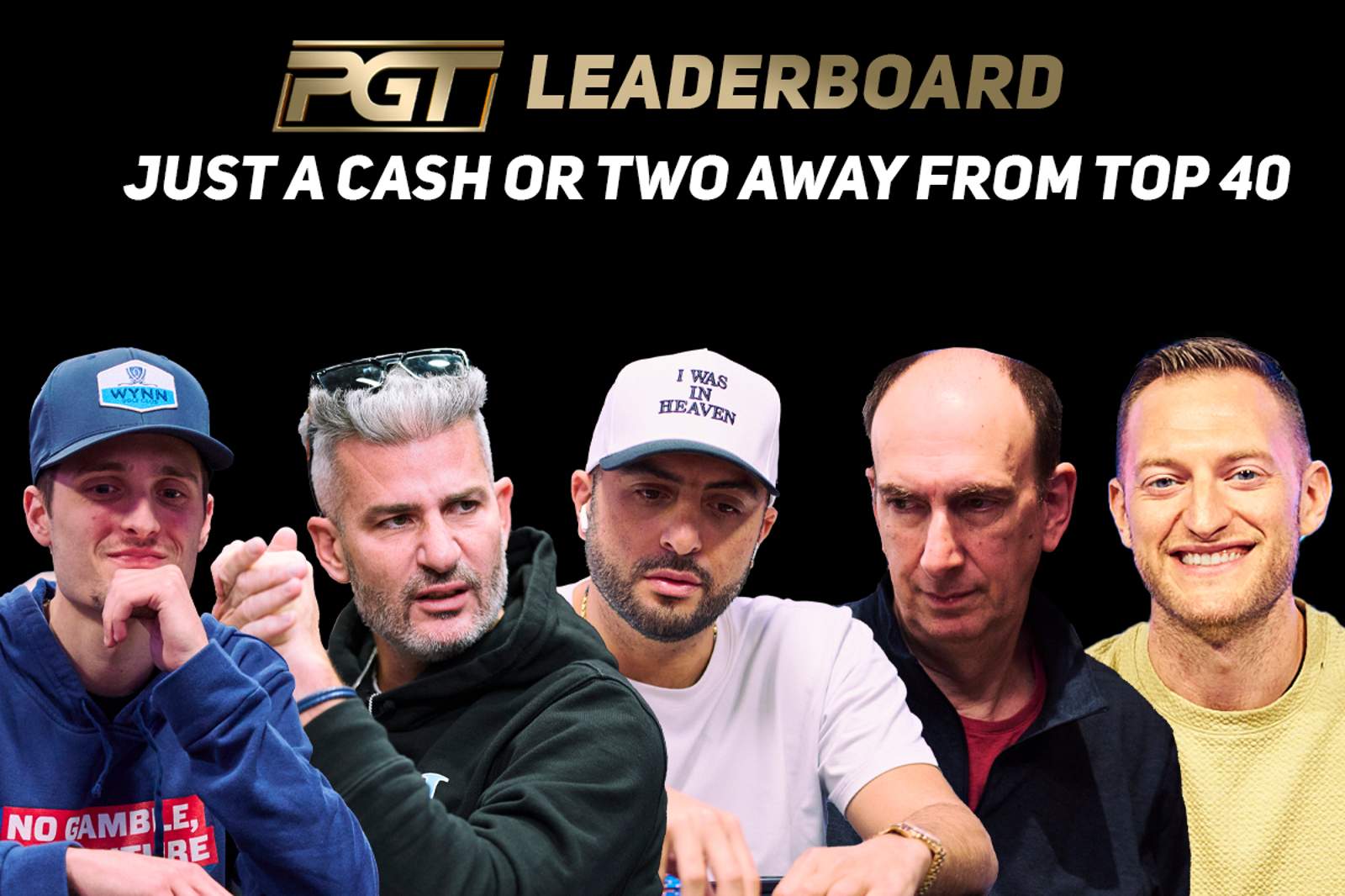 PGT Leaderboard Just a Cash or Two Away from the Top 40: Justin Zaki, Nacho Barbero, Erik Seidel, Jeremy Becker, Joey Weissman