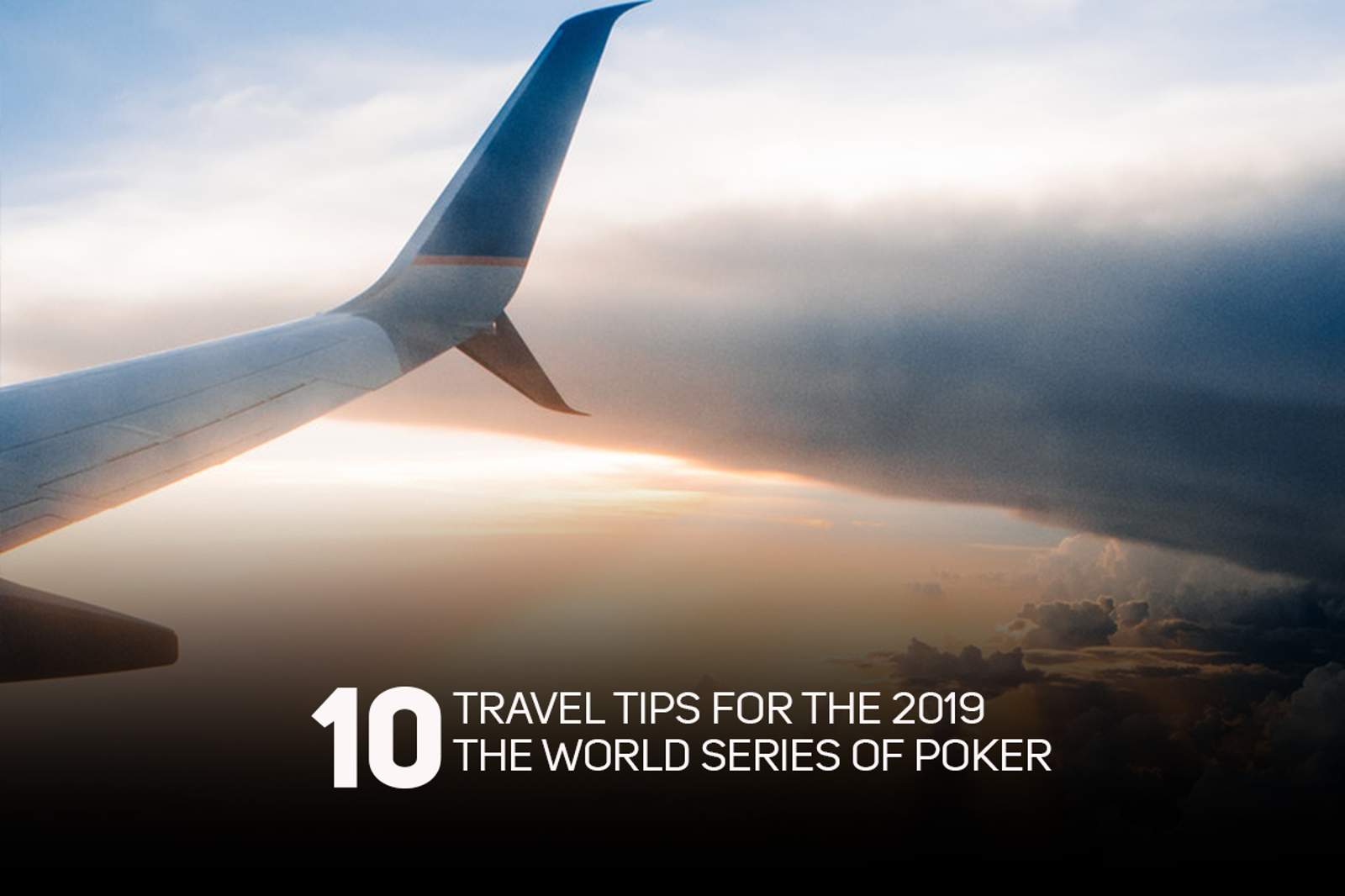 Top 10 Travel Tips for the 2019 World Series of Poker