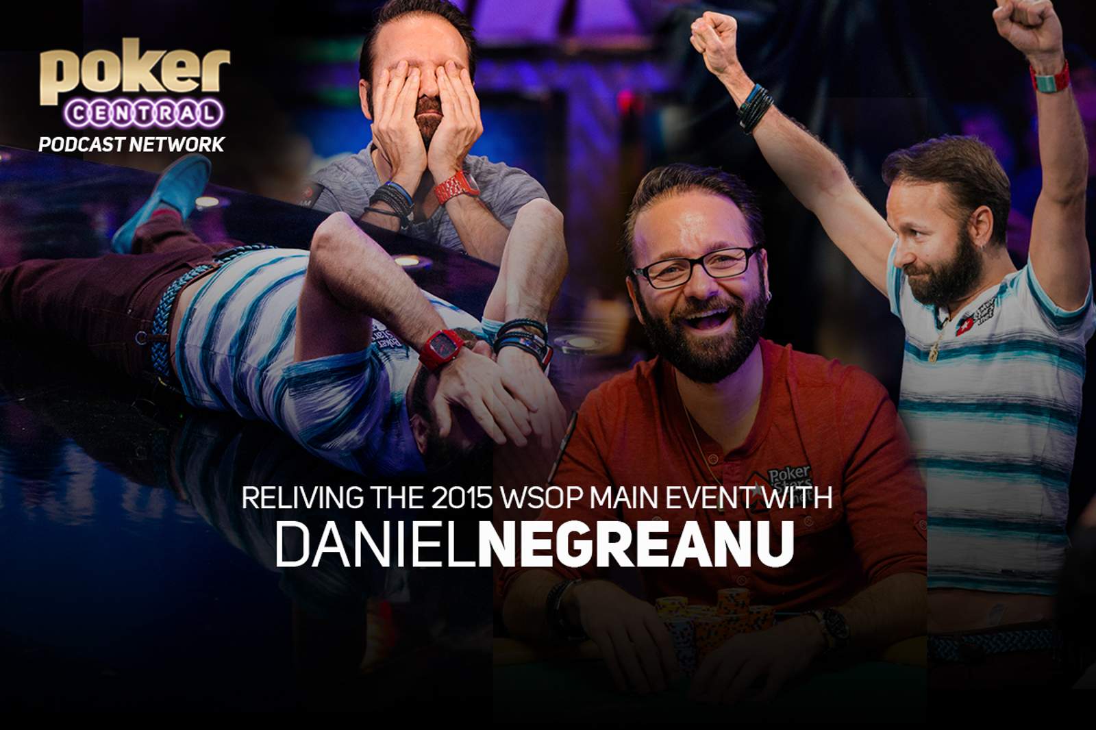 Reliving the 2015 WSOP Main Event with Daniel Negreanu