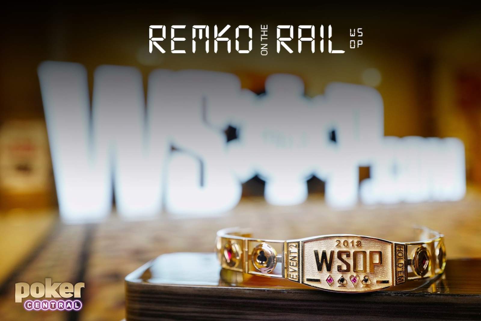 Remko on the Rail: Your Daily 2018 WSOP Needs