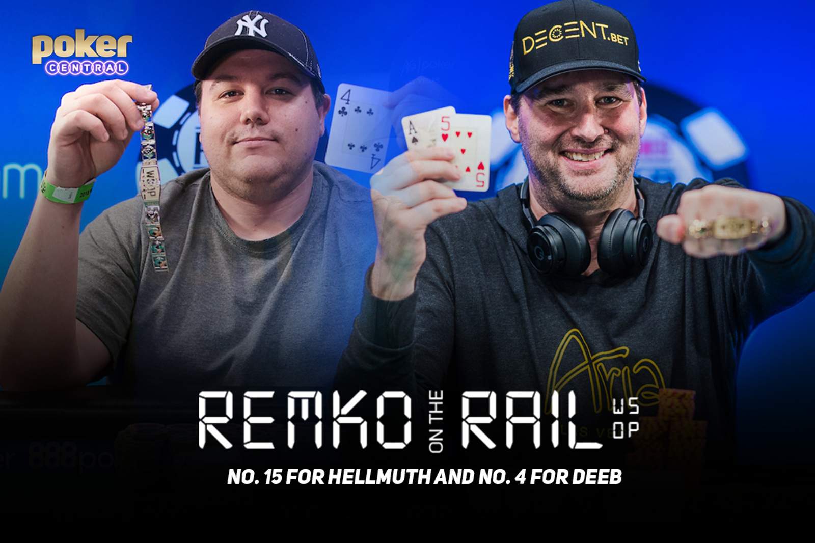 Remko on the Rail - No. 15 for Hellmuth and No. 4 for Deeb