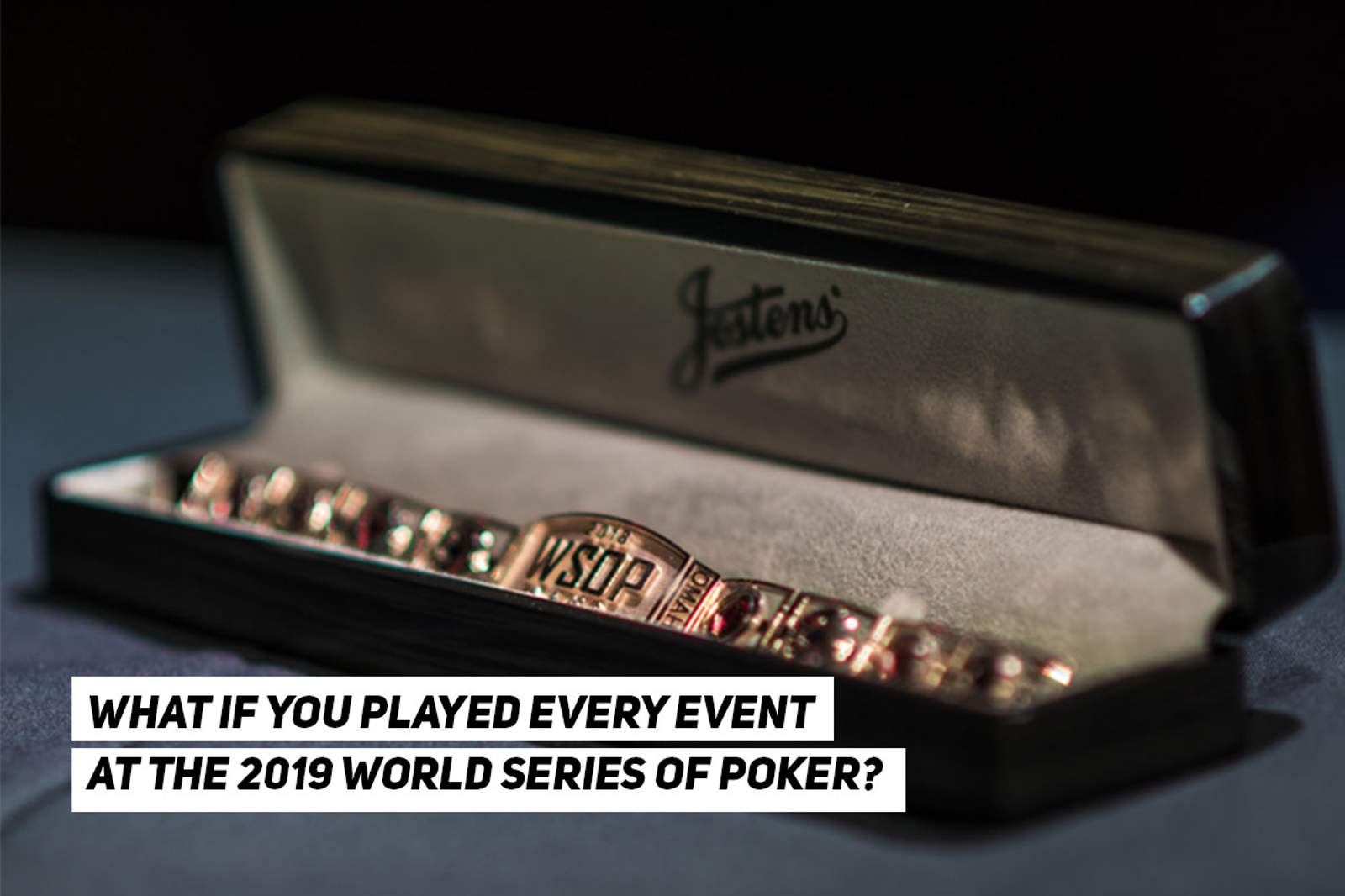 What if... You Played Every Event at the 2019 World Series of Poker?