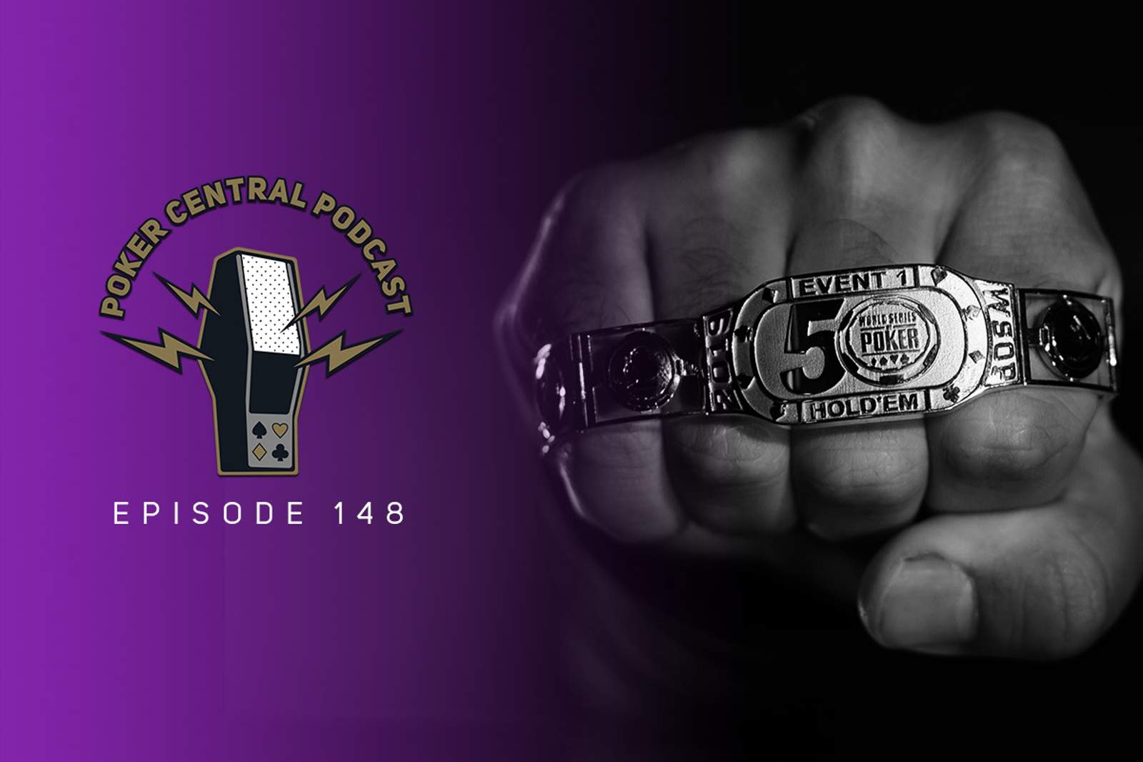Ep. 148 The 2019 WSOP is Finally Here!