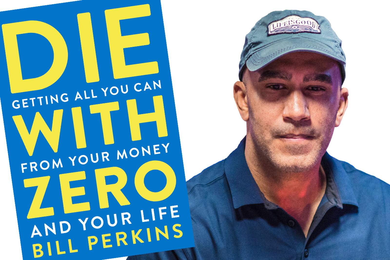 How Bill Perkins Got Rich and Will Try to Die with Zero