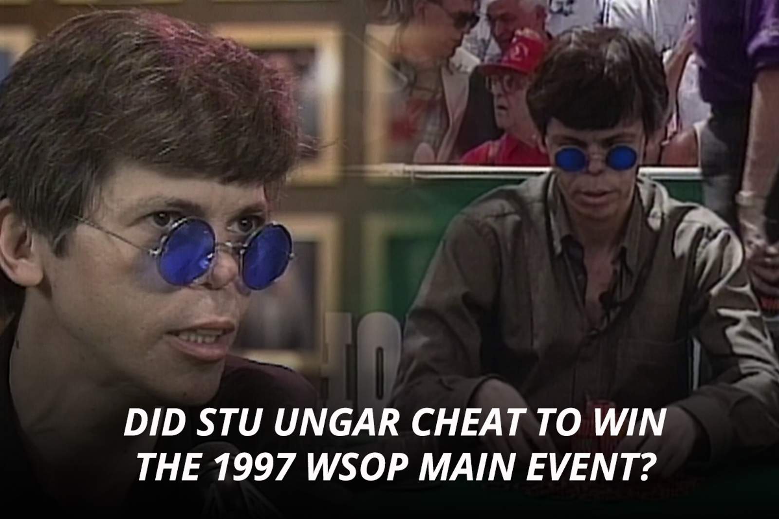 Did Stu Ungar Cheat at the WSOP?