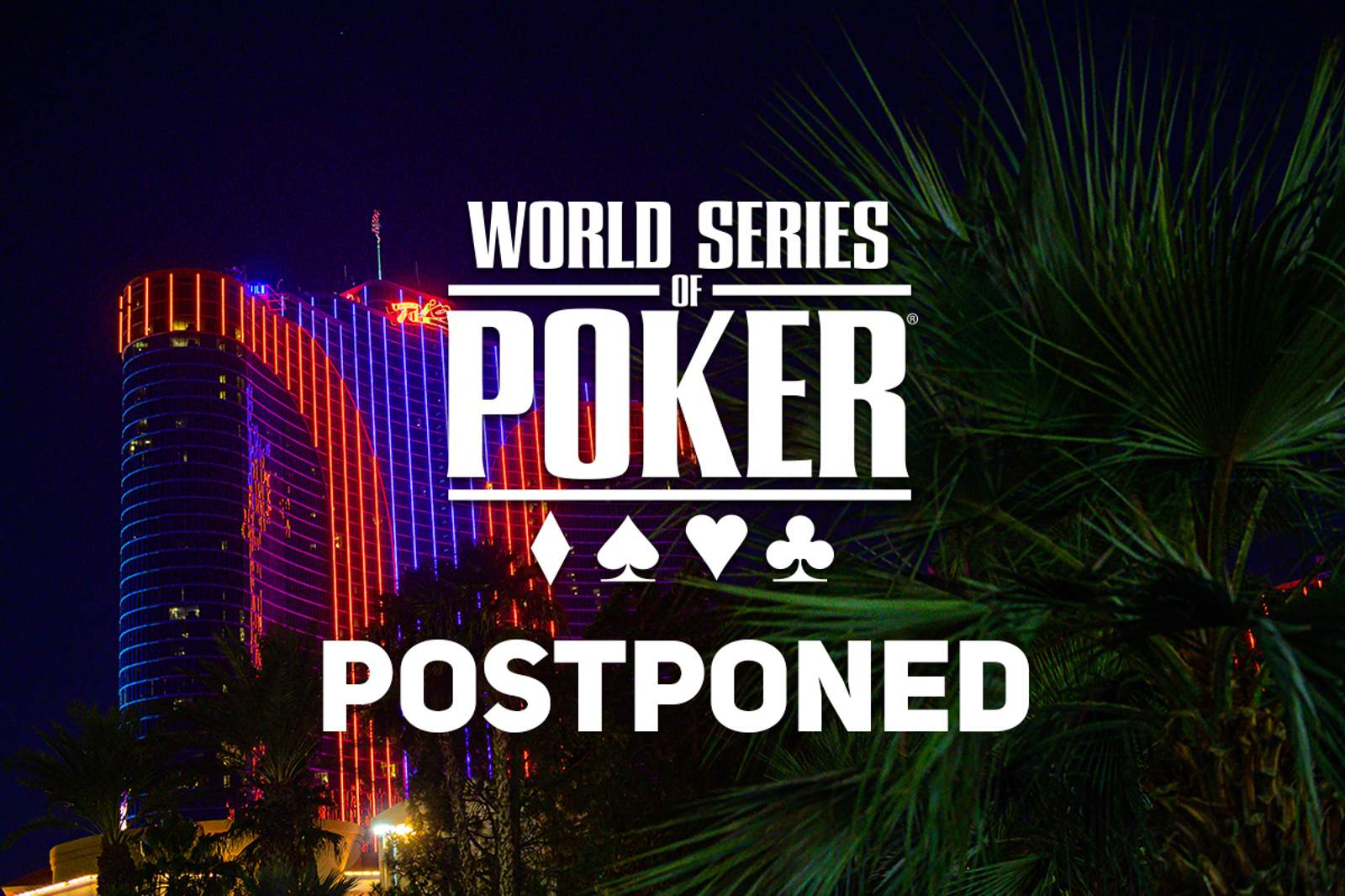 2020 World Series of Poker Postponed