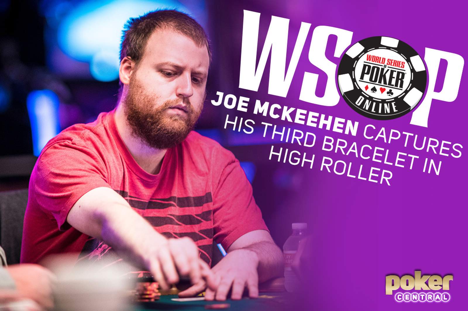 Joe McKeehen Captures Third WSOP Bracelet with WSOP Online High Roller Win for $352,985