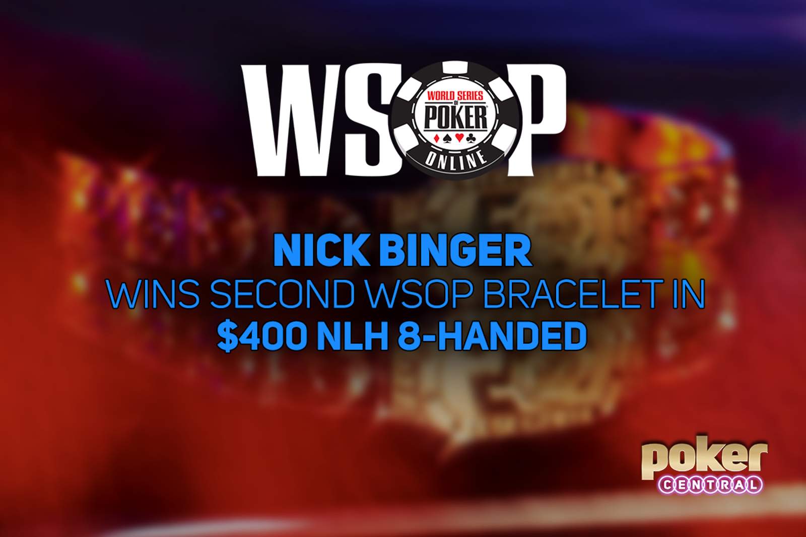 Nick Binger Wins Second Bracelet in WSOP Online $400 No-Limit Hold'em 8-Handed for $133,413