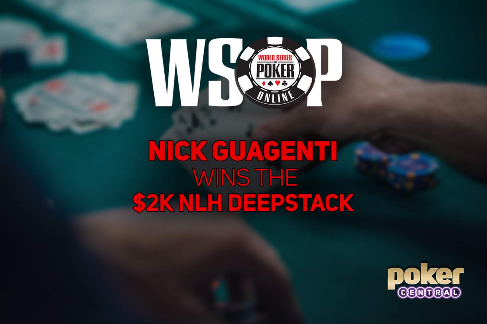 Nick Guagenti Wins First Bracelet in WSOP Online $2,000 No-Limit Hold'em Deepstack for $305,433