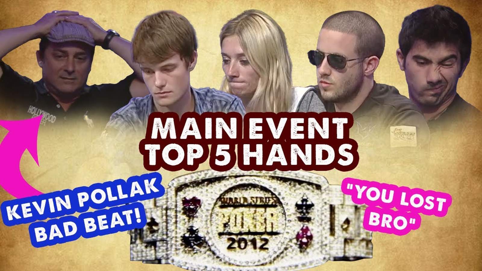 WSOP Main Event 2012 Top 5 Hands!