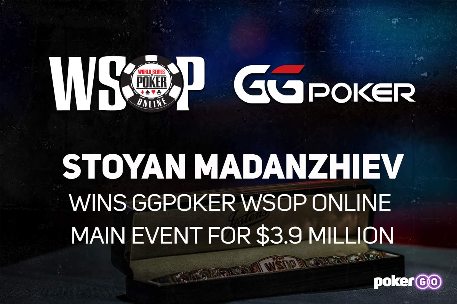Stoyan Madanzhiev Wins GGPoker WSOP Online $5K Main Event for $3.9 Million