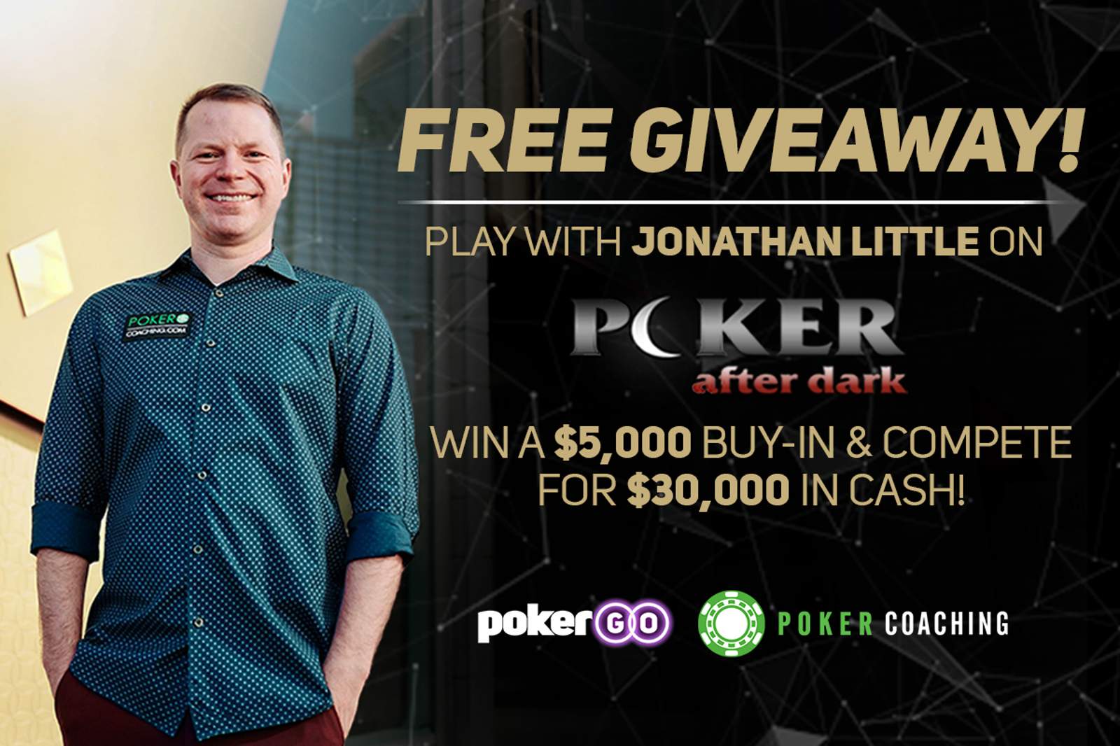 Win a $5K Seat on Poker After Dark with Jonathan Little and PokerCoaching