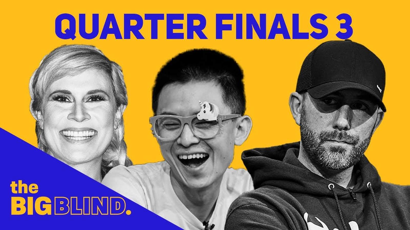 Rewatch Quarterfinals - Game 3 of The Big Blind on YouTube and Facebook
