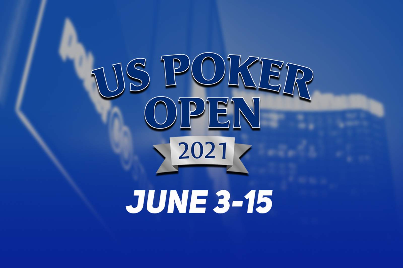 U.S. Poker Open 2021 Schedule: June 3-15