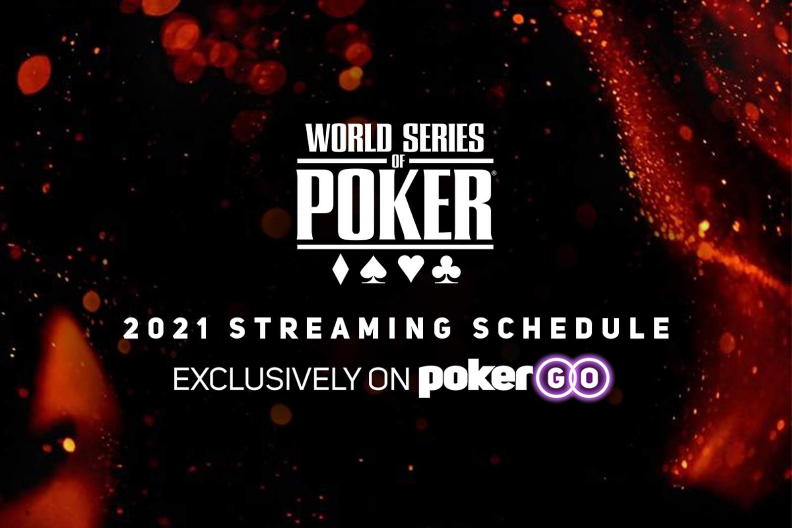 PokerGO® Releases Exclusive Live Streaming Schedule for 2021 World Series of Poker