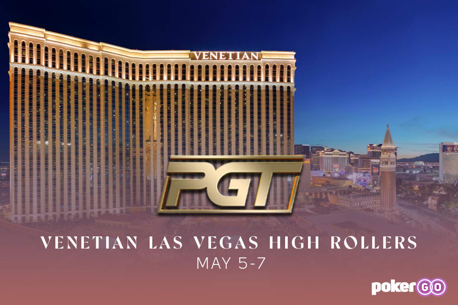 Venetian Las Vegas High Rollers: May 5-7
