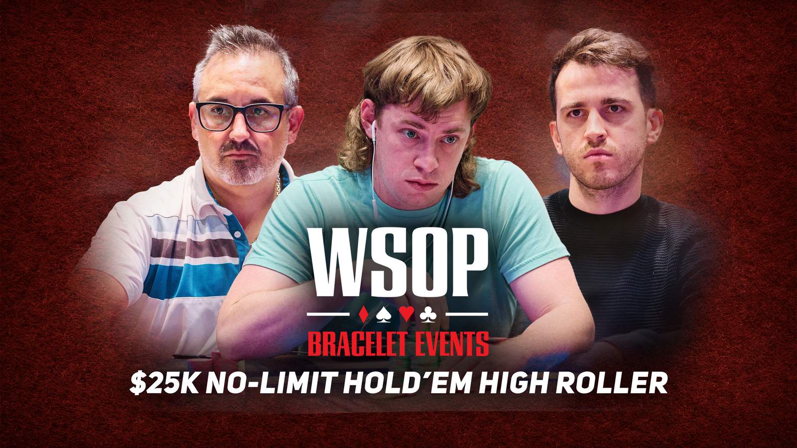 Watch the WSOP Event #8: $25K No-Limit Hold'em High Roller Finale on PokerGO.com at 8 p.m. ET