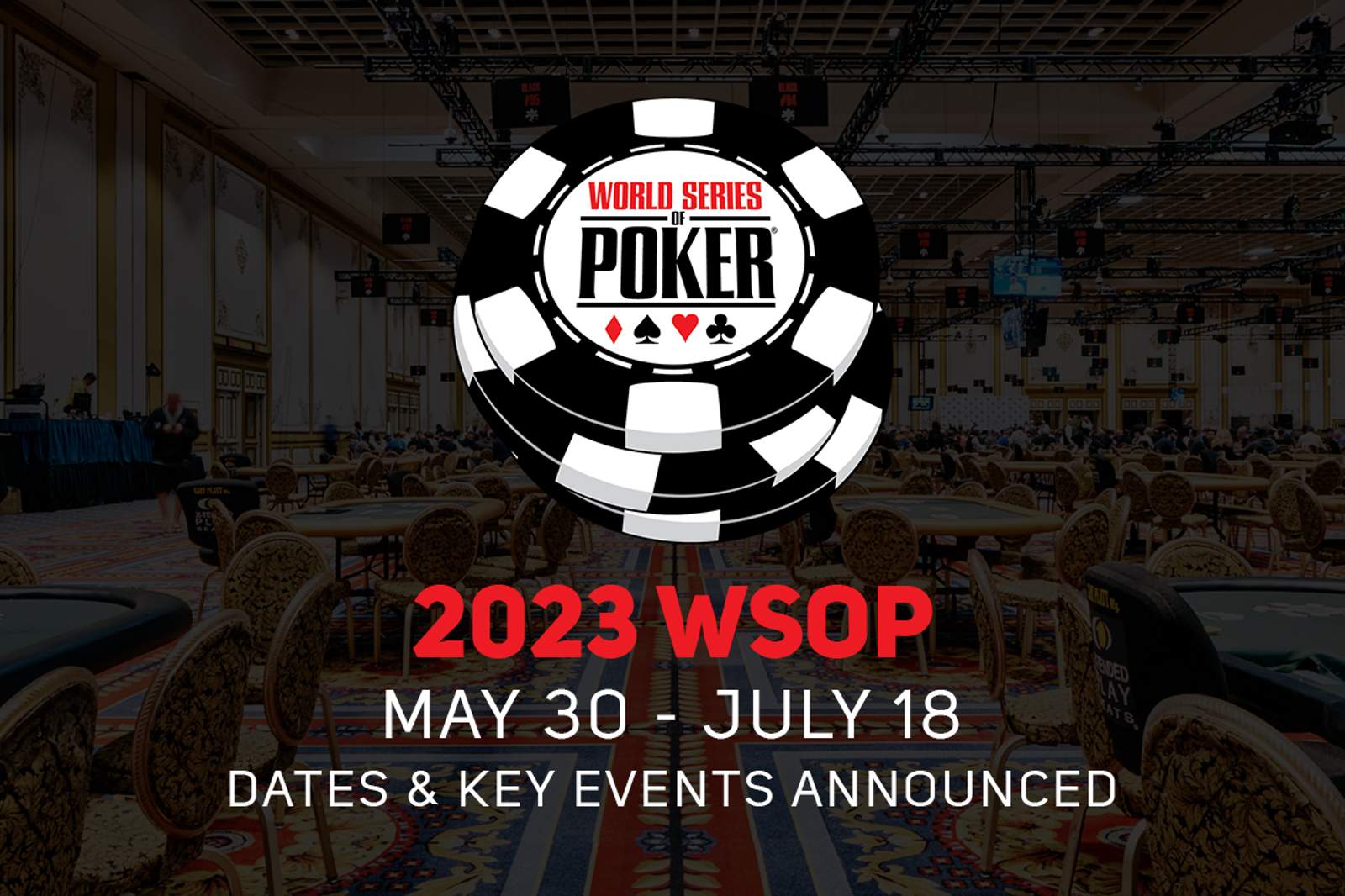 2023 WSOP Dates and Key Events Announced