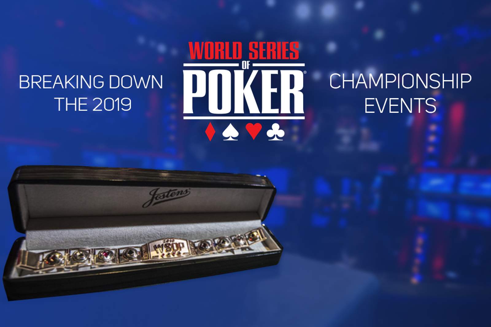 Breaking Down The 2019 World Series of Poker Championship Events