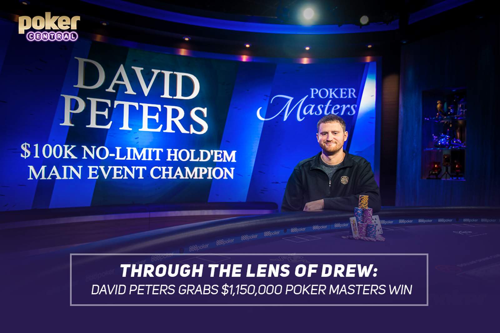 Through the Lens of Drew - David Peters Grabs $1,150,000 Poker Masters Win