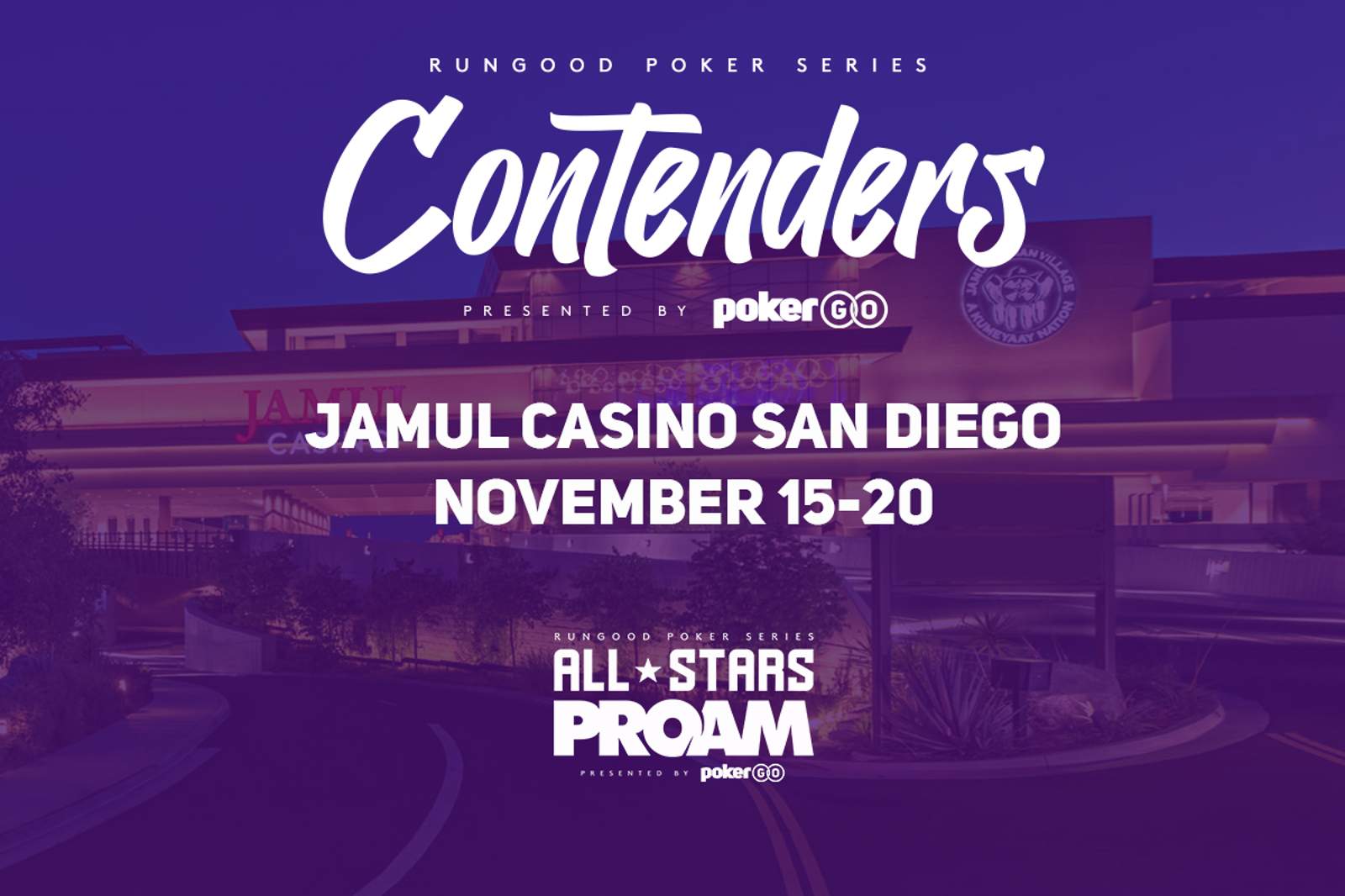 RunGood Poker Series Jamul Casino San Diego: November 15-20