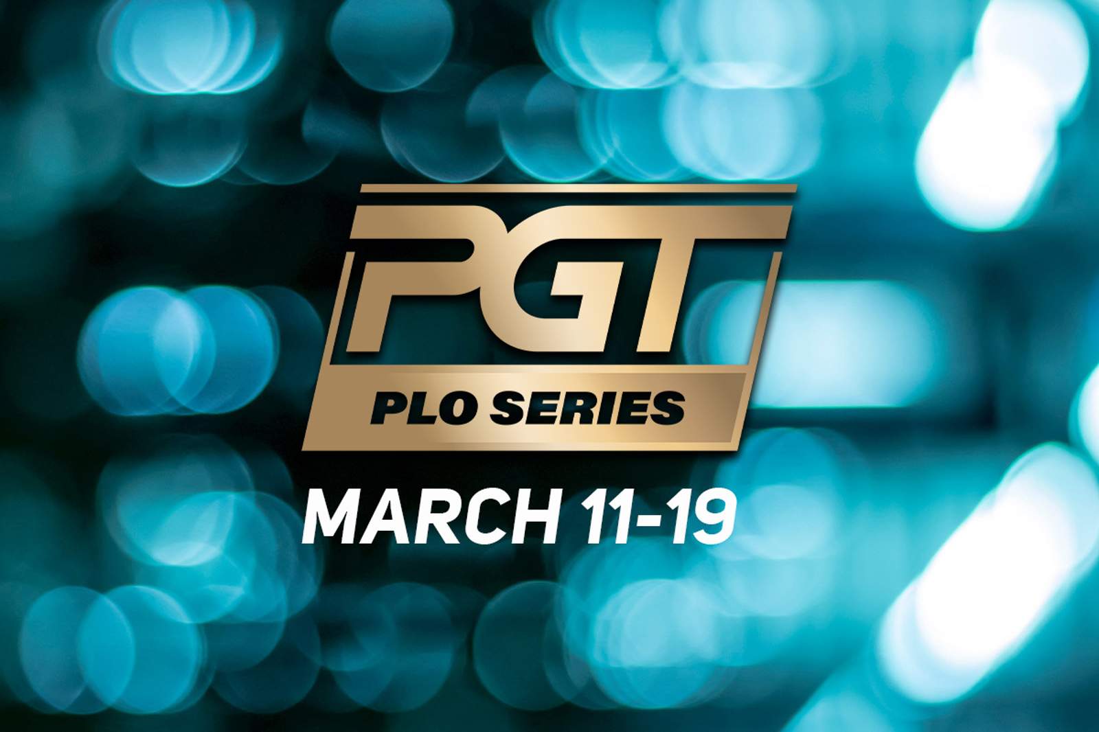 PGT PLO Series Schedule: March 11-19
