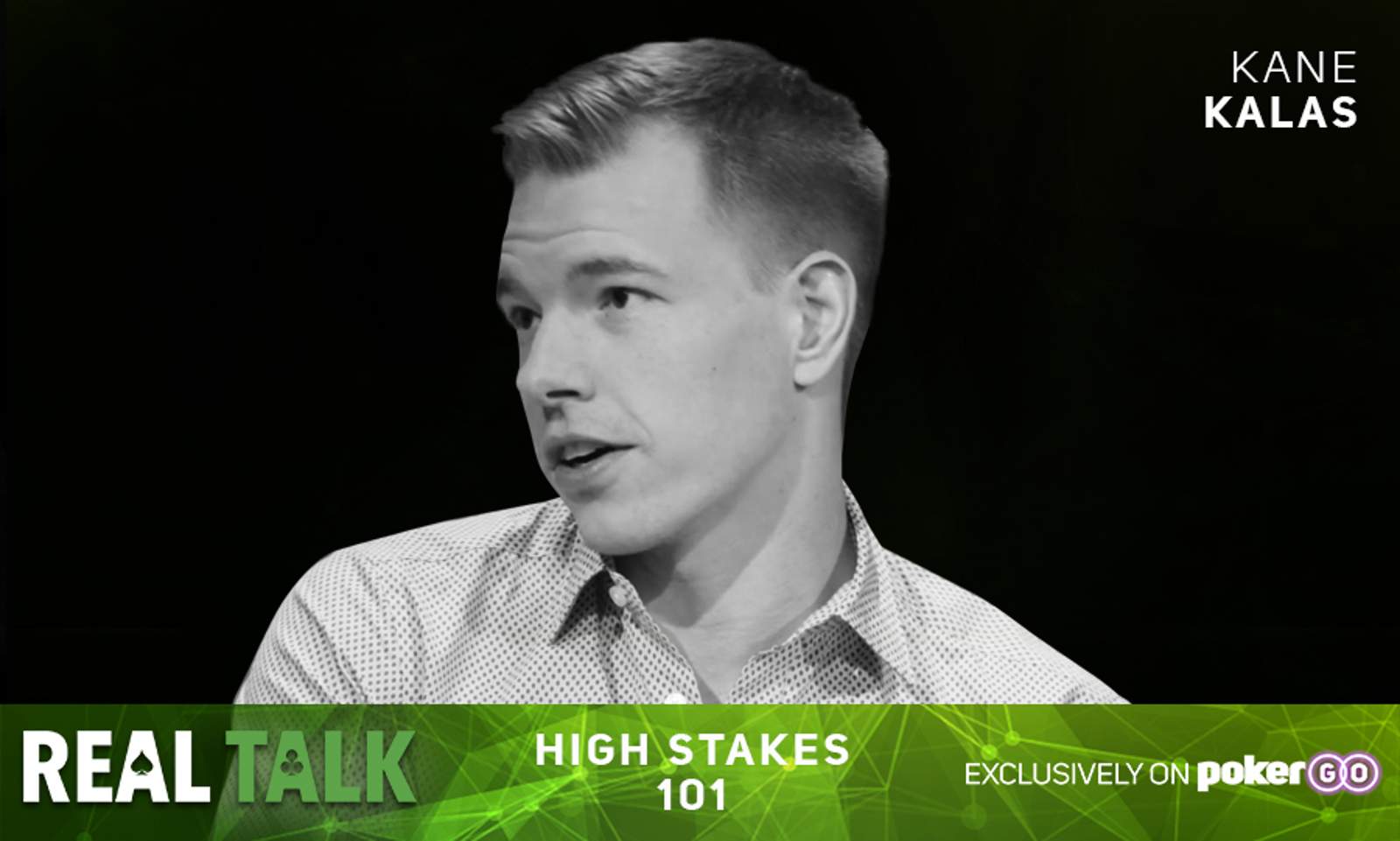 Real Talk – All Things High Stakes with Kane Kalas