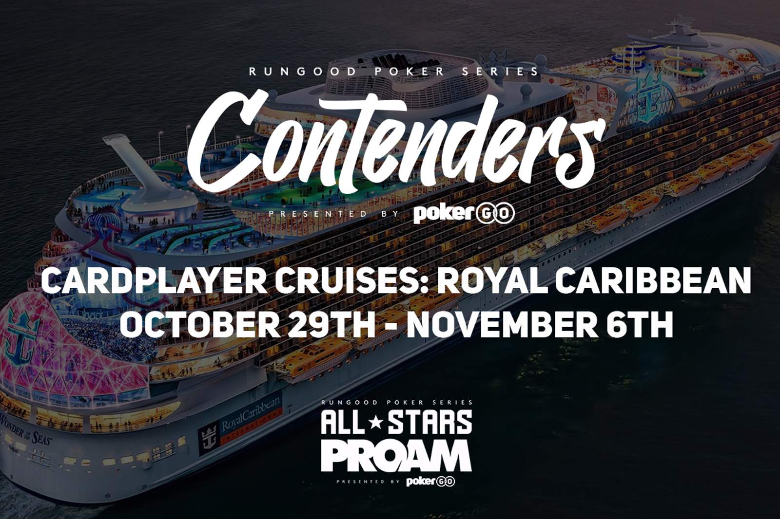 RunGood Poker Series CardPlayer Cruises Royal Caribbean: October 29-November 6