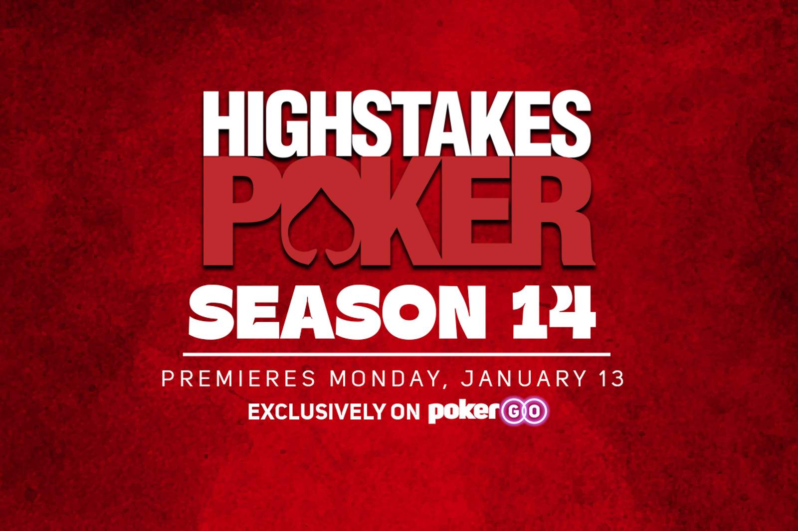 High Stakes Poker Returns January 13 On PokerGO: Fresh Faces and Fan Favorites in Season 14 Lineup