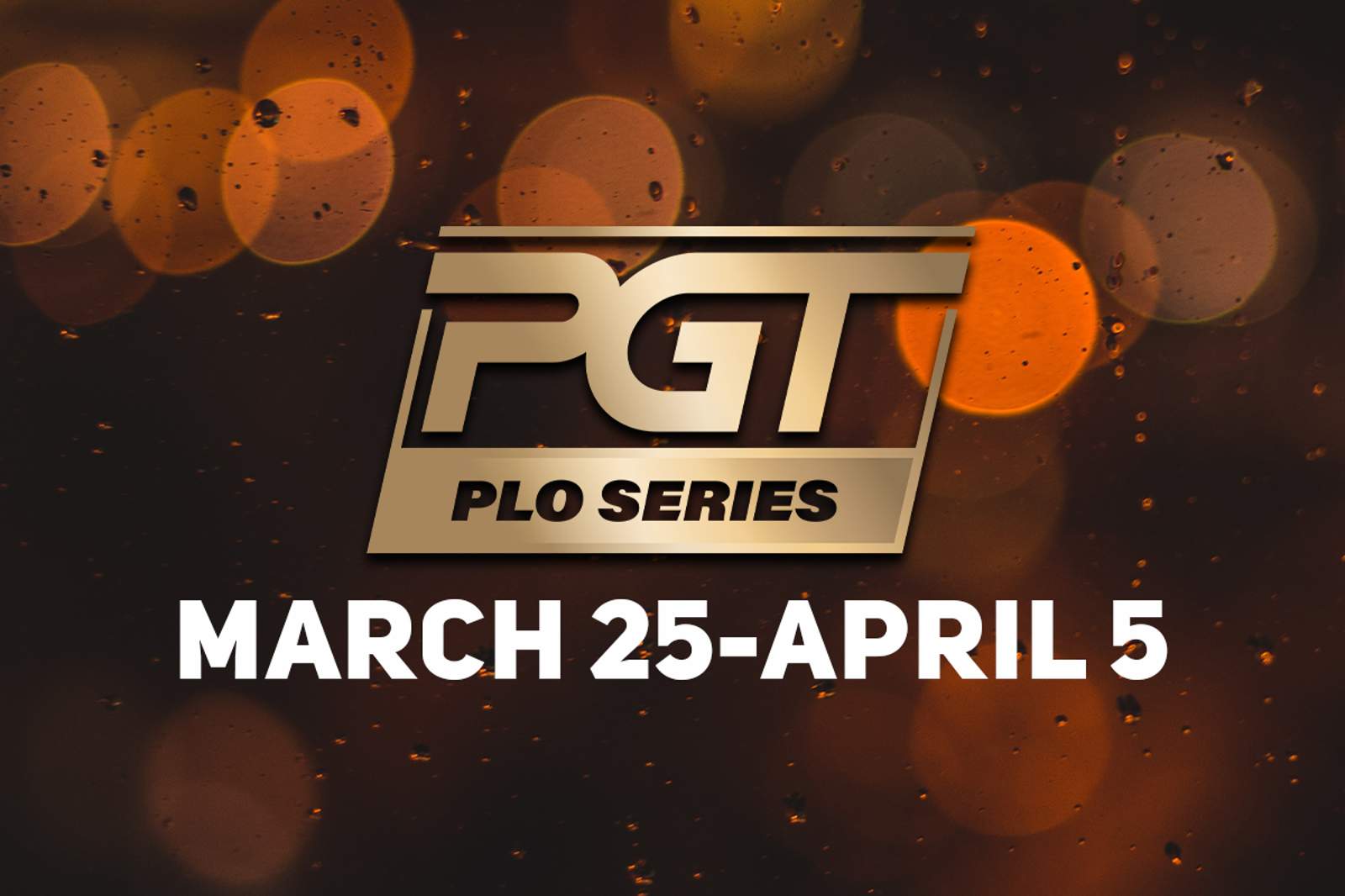 2025 PGT PLO Series Runs March 25 - April 5