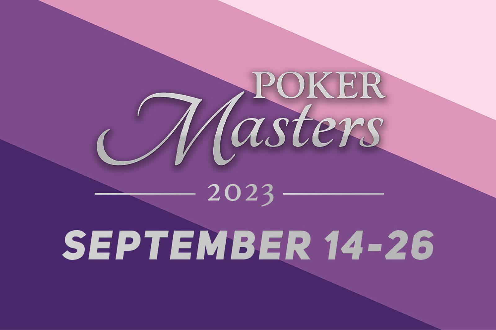 Poker Masters Schedule: September 14-26