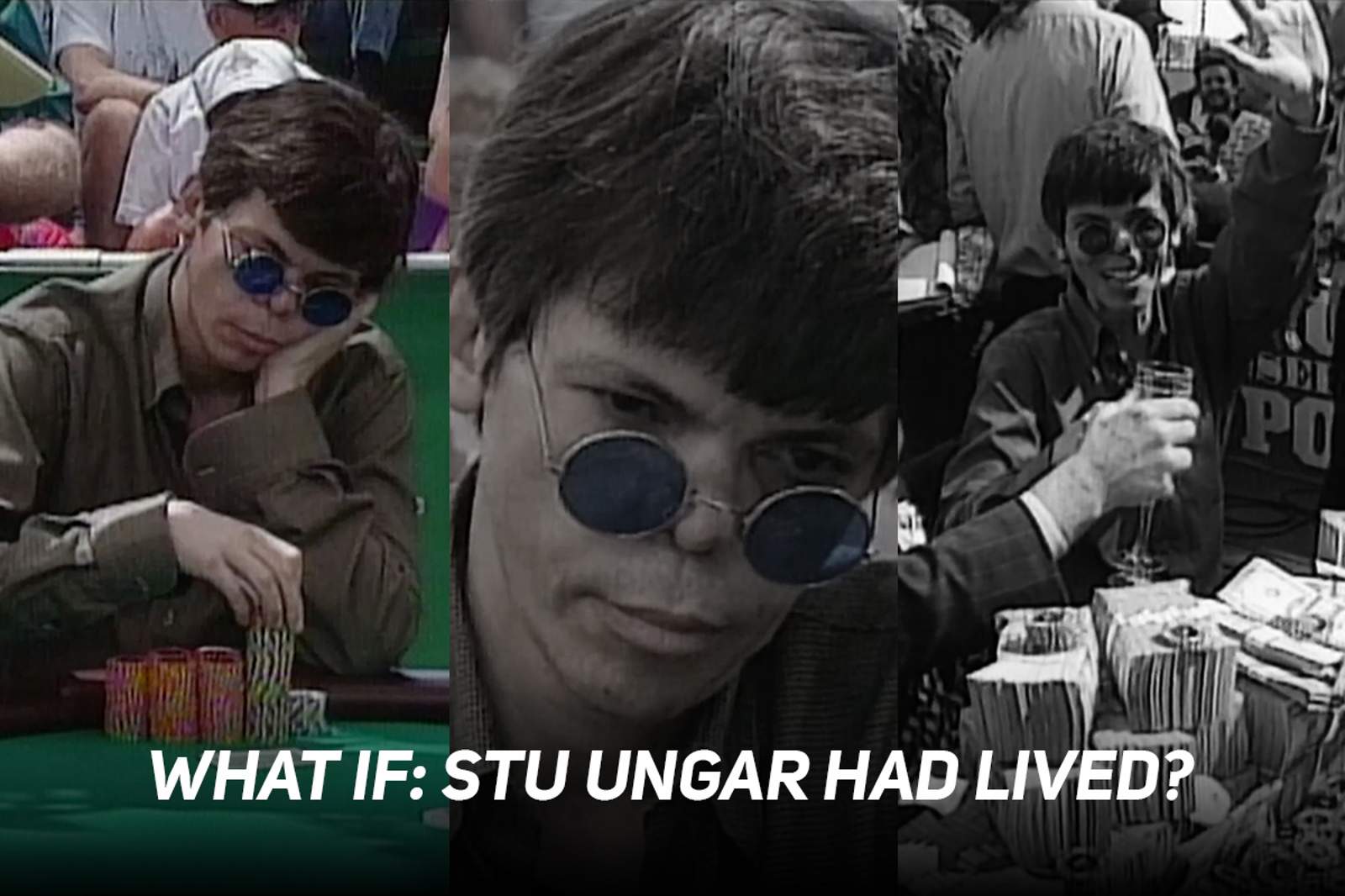 What if: Stu Ungar Had Lived?
